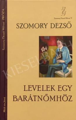 Rauscher György - Szomory Dezső: Levelek egy barátnőmhöz című könyvének borítóján Rauscher György: Szomory Dezső című olajfestménye, 1920-as évek második fele